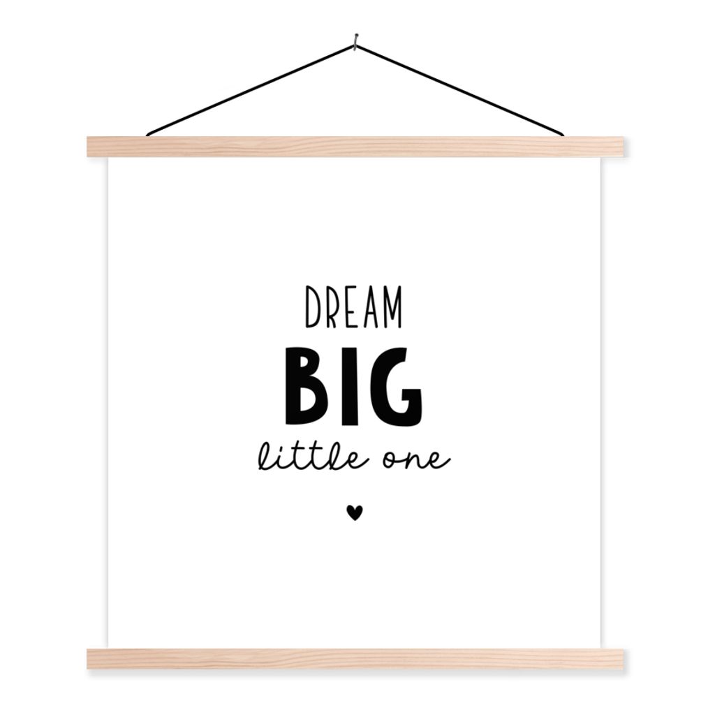 MuchoWow Textilposter Zitate - Dream big little one - Sprichwörter - Baby - Träume 120x120 cm mit holzfarbenen Rahmen - Textil-Poster