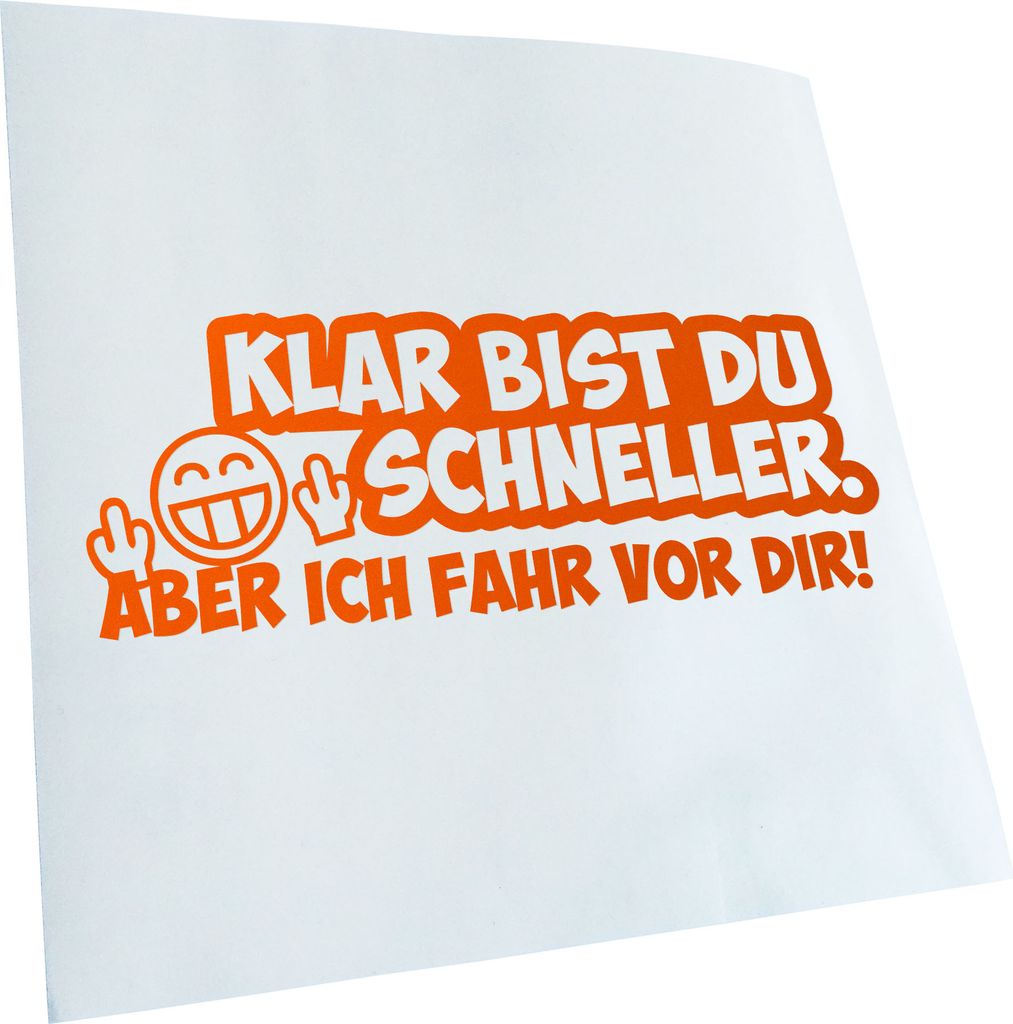 Kiwistar - Autoaufkleber - -Klar bist du schneller. Heckscheibenaufkleber - Aufkleber für Auto Kfz Fahrrad, LKW, Truck Mofa