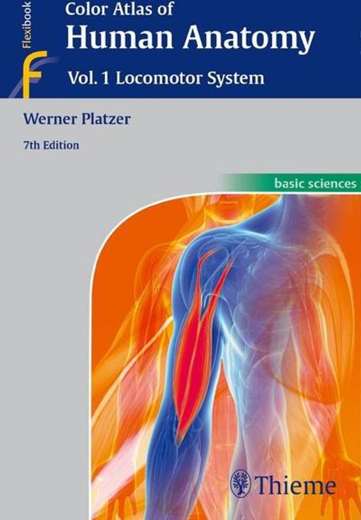 Farbatlas der menschlichen Anatomie: Band 1, Bewegungsapparat | Werner Platzer Platzer