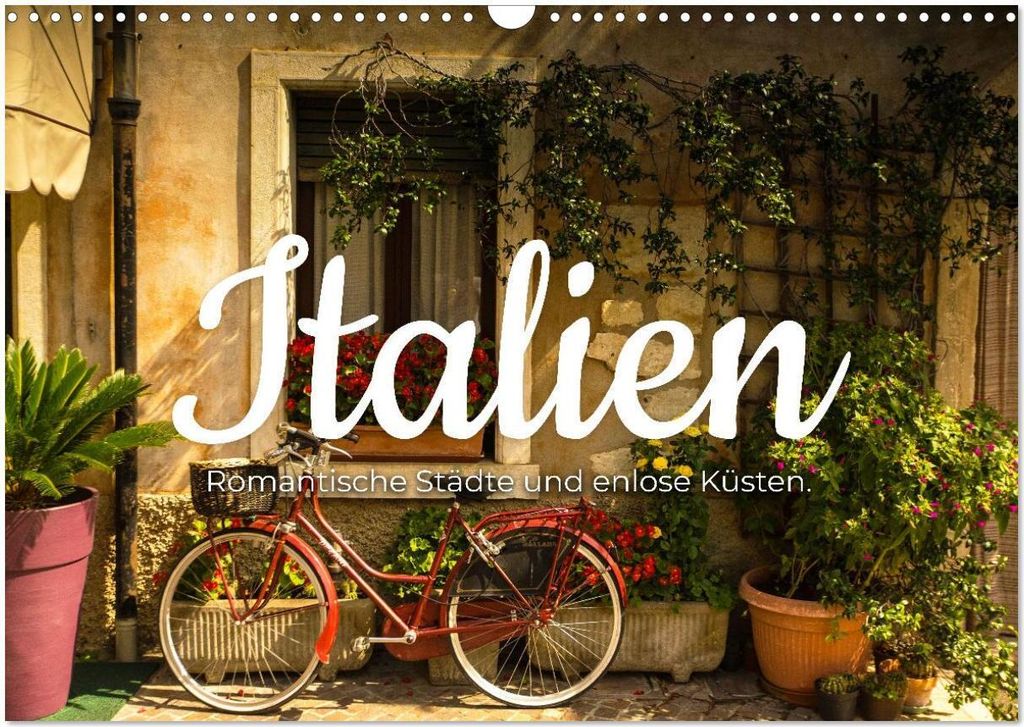 Italien - Romantische Städte und endlose Küsten. (Wandkalender 2026 DIN A3 quer), CALVENDO Monatskalender