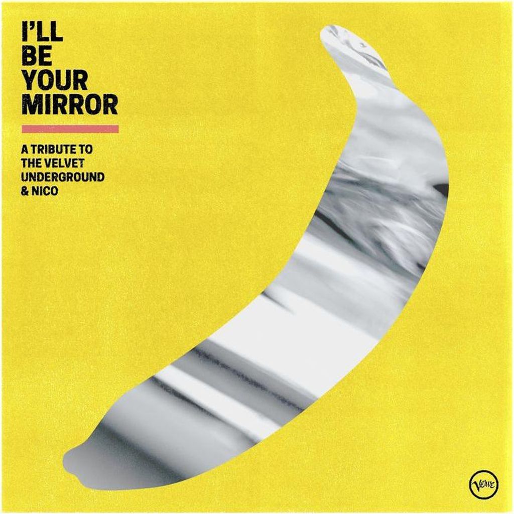 I'll Be Your Mirror: A Tribute To Velvet Underground