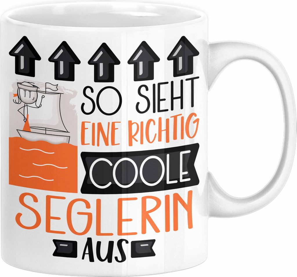 Seglerin Geschenk Tasse Lustig Geschenkidee für Seglerin Geburtstag So Sieht Eine Richtig Coole Seglerin Aus Frauen Spruch (Weiß)