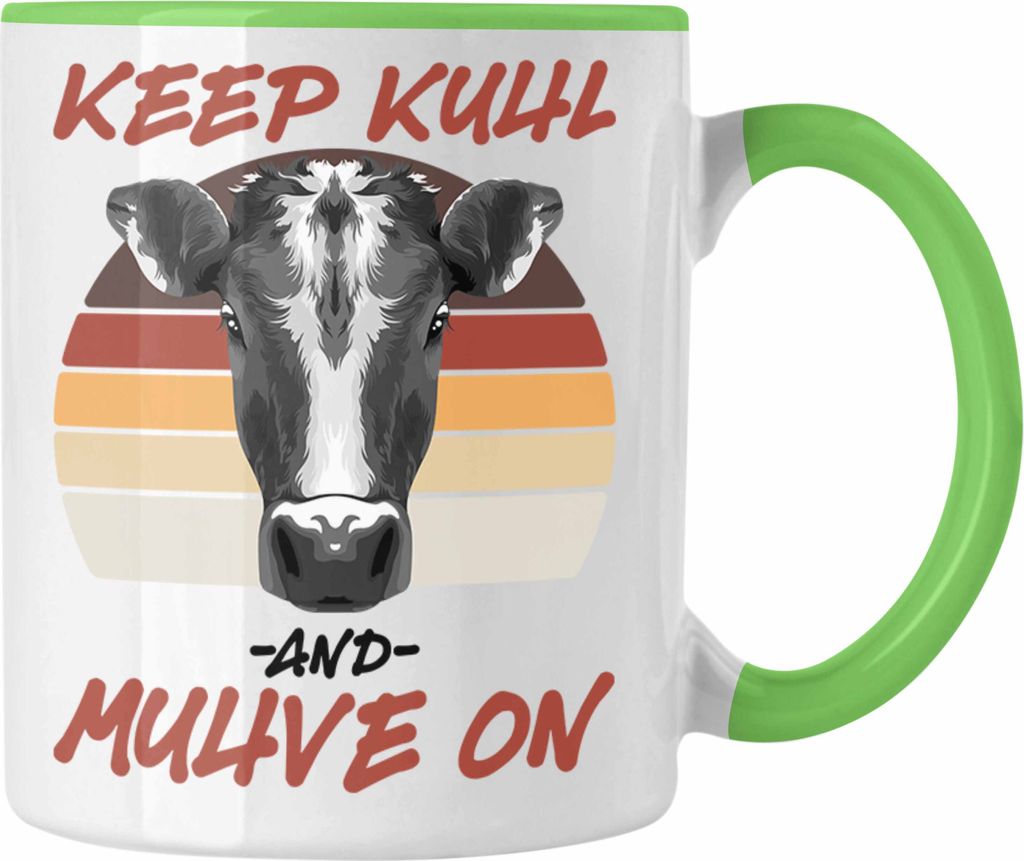 Trendation - Keep Kuhl And Muhve On Tasse Geschenk Bauer Landwirt Lustiger Spruch (Grün)
