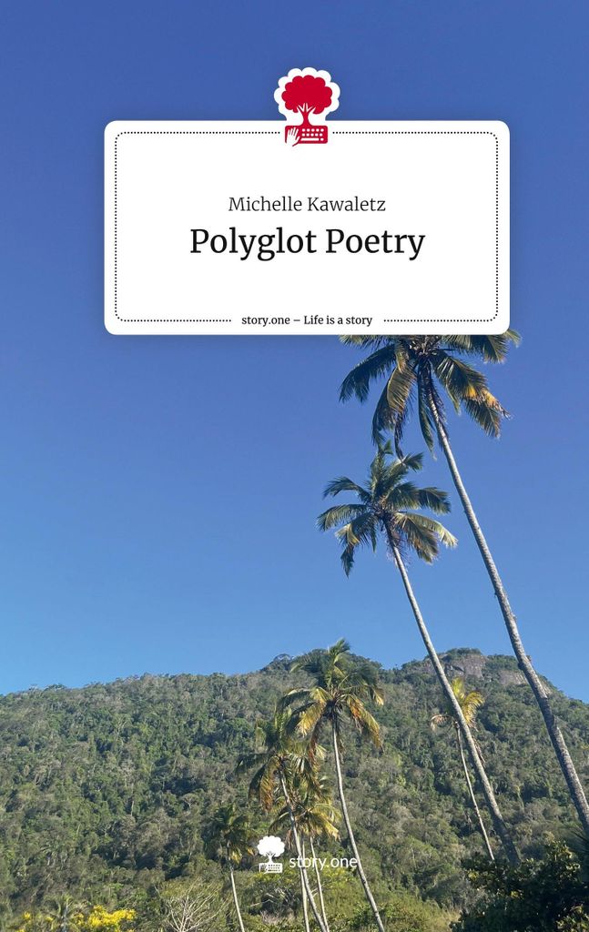 Polyglot Poetry. Life is a Story - story.one