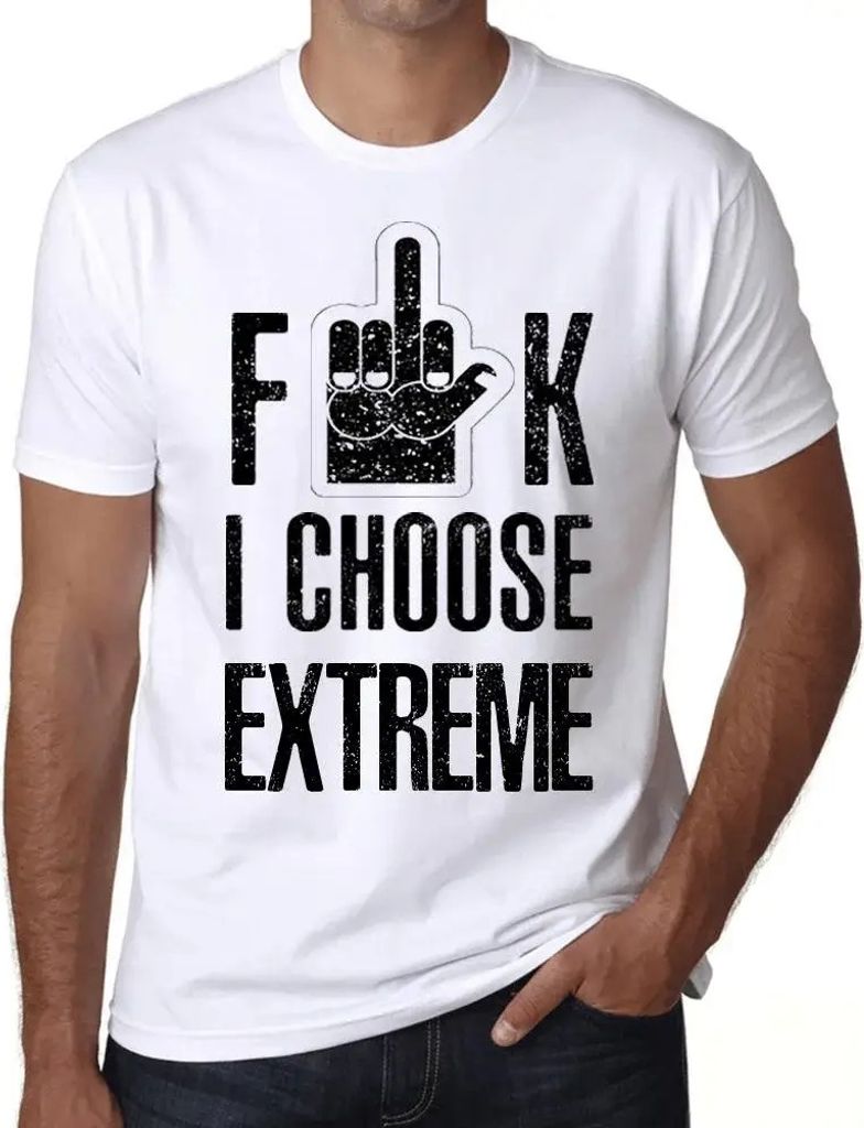 Herren Grafik T-Shirt F**k ich wähle extrem – F**k I Choose Extreme – Öko-Verantwortlich Vintage Jahrgang Kurzarm Lustige Druck Geburtstag Ge...