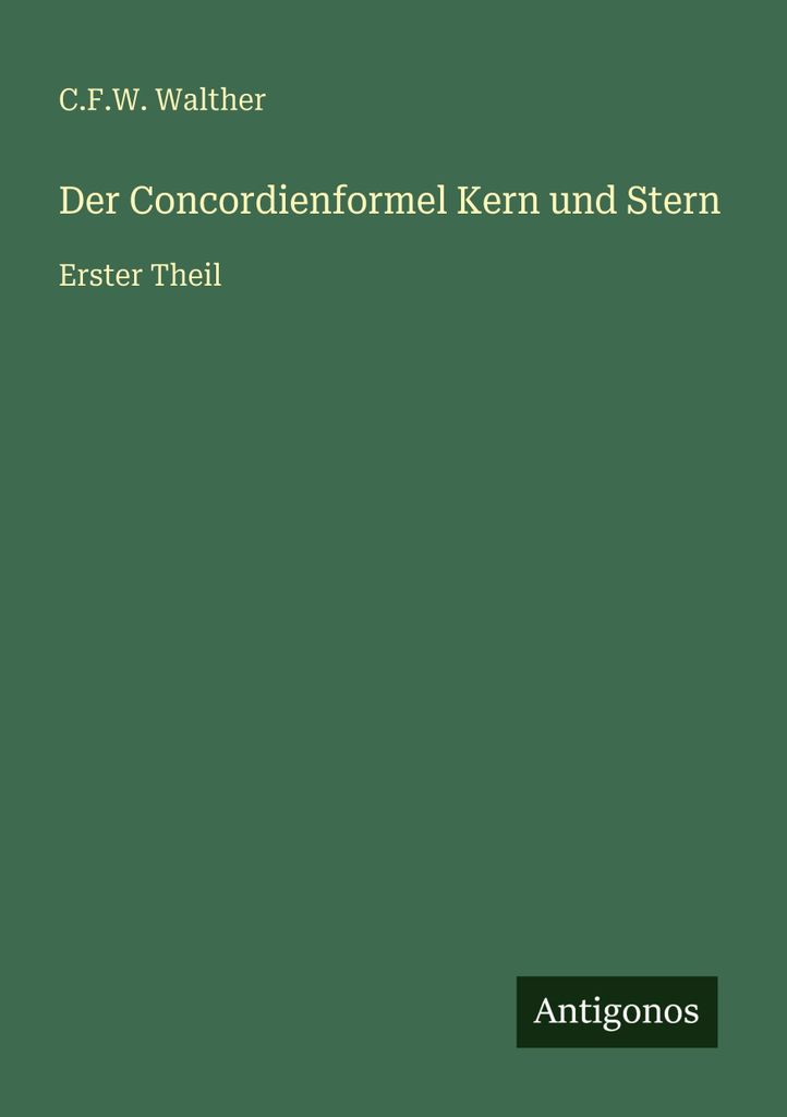 Der Concordienformel Kern und Stern
