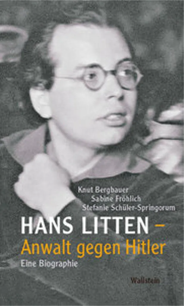 Hans Litten Anwalt gegen Hitler : récit de l'avocat qui défia le Führer