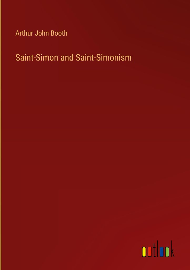 Saint-Simon and Saint-Simonism