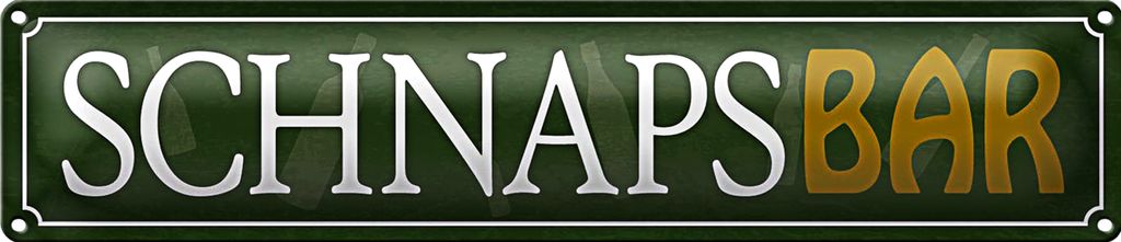 Blechschild Spruch 46x10cm Schnapsbar Kneipe Dekoration