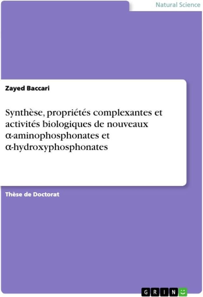 Synthèse, propriétés complexantes et activités biologiques de nouveaux ¿-aminophosphonates et ¿-hydroxyphosphonates