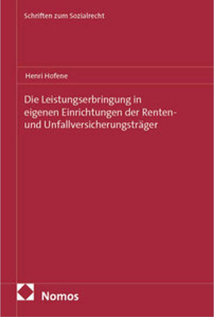 Die Leistungserbringung in eigenen Einrichtungen der Renten- und Unfallversicherungsträger