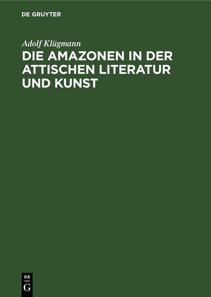 Die Amazonen in der attischen Literatur und Kunst