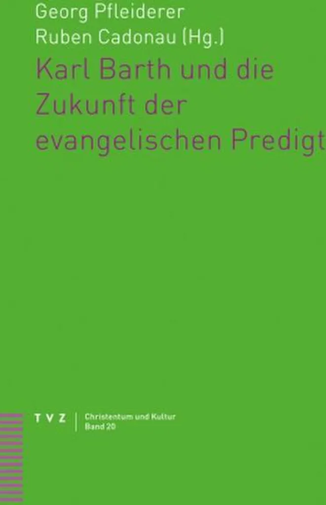 Karl Barth und die Zukunft der evangelischen Predigt : Livre de Théologie