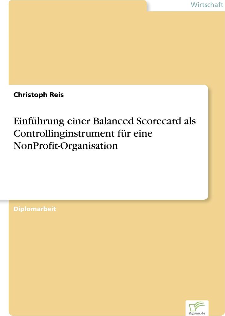 Einführung einer Balanced Scorecard als Controllinginstrument für eine NonProfit-Organisation