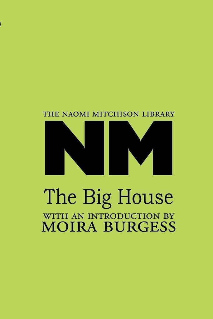 Mitchison, N: BIG HOUSE
