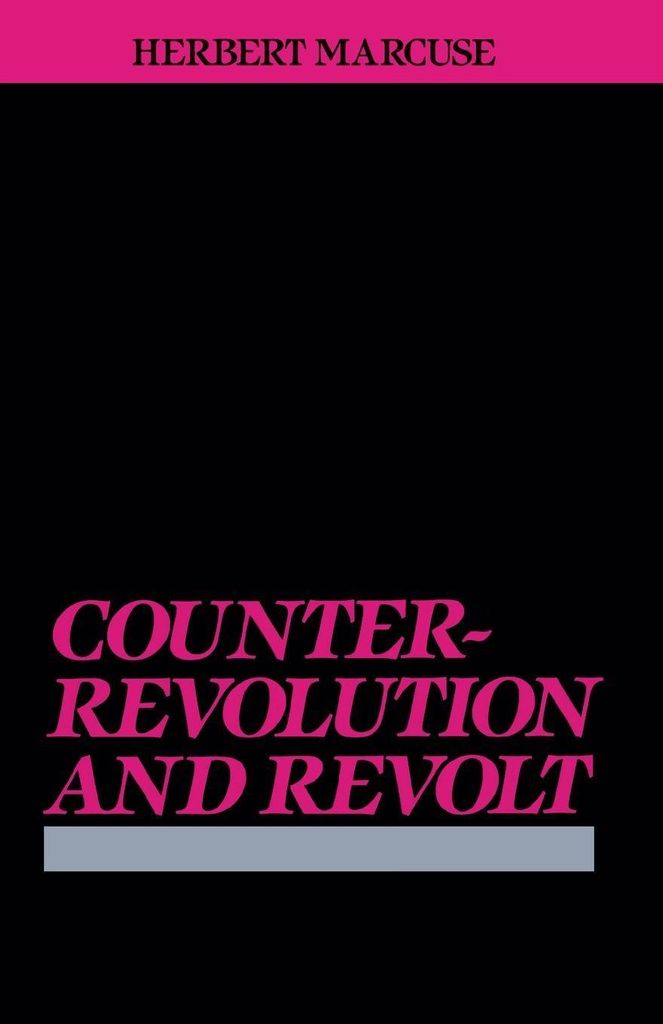Counterrevolution and Revolt, Marcuse, Herbert ,,