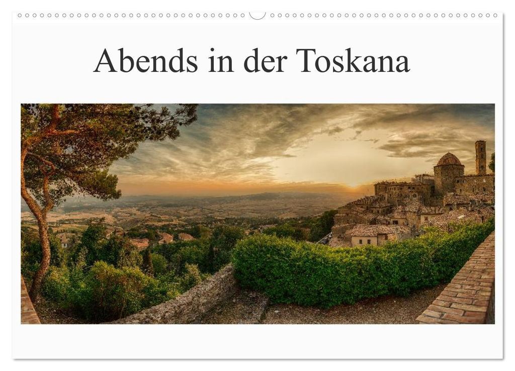 Abends in der Toskana (Wandkalender 2027 DIN A2 quer), CALVENDO Monatskalender