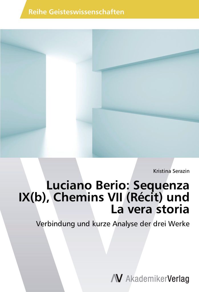Luciano Berio: Sequenza IX(b), Chemins VII (Récit) und La vera storia