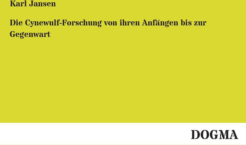 Die Cynewulf-Forschung von ihren Anfängen bis zur Gegenwart