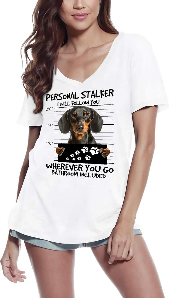 Damen Grafik T-Shirt V-Ausschnitt Dackel persönlicher Stalker - ich folge dir wohin du gehst Hund – Dachshund Personal Stalker - I Will Follow You
