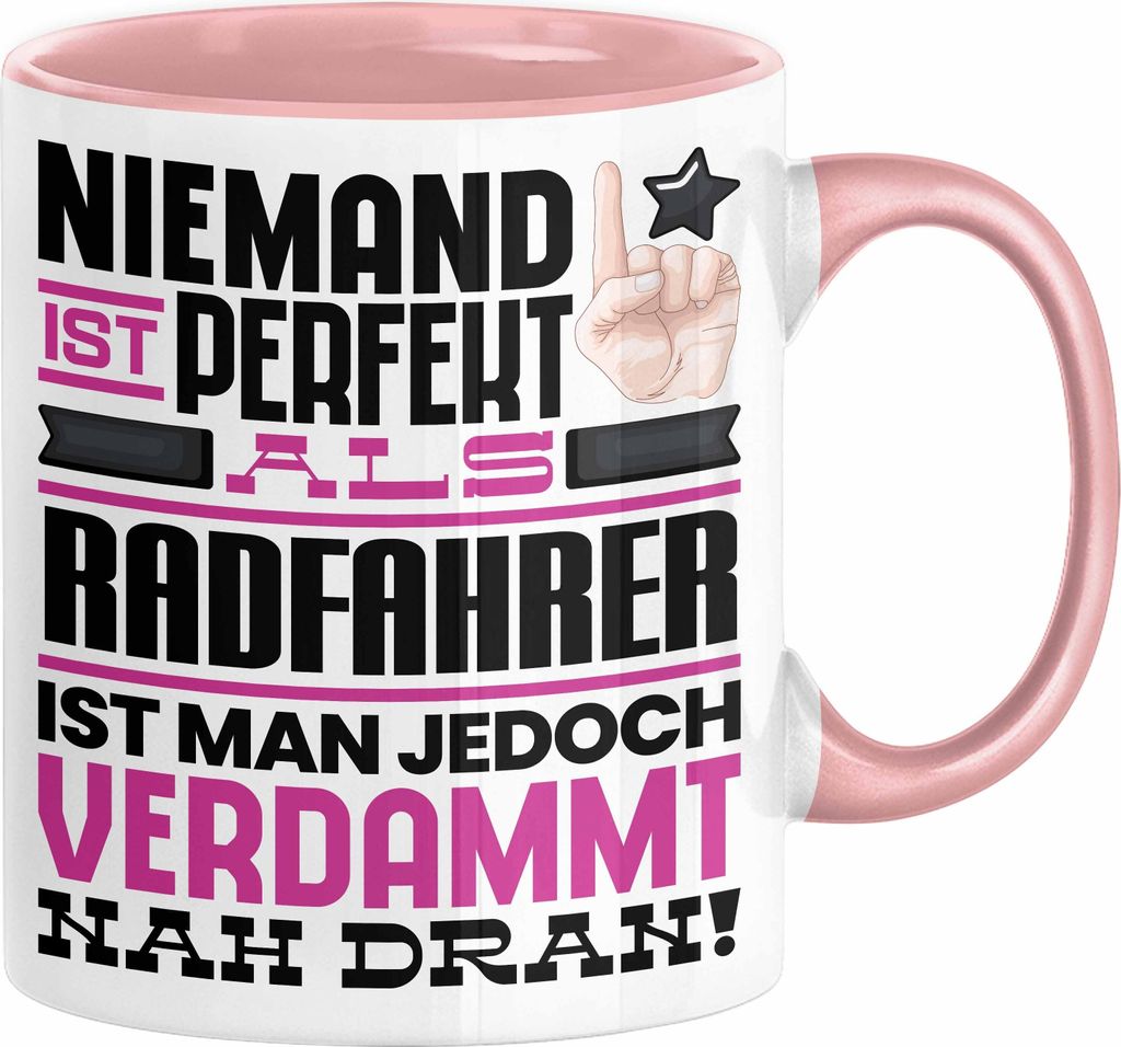 Radfahrer Geschenk Tasse Lustige Geschenkidee für Radfahrer Geburtstag Kaffee-Becher Niemand Ist Perfekt Aber Als Radfahrer Ist Man Nah Dran (Rosa)