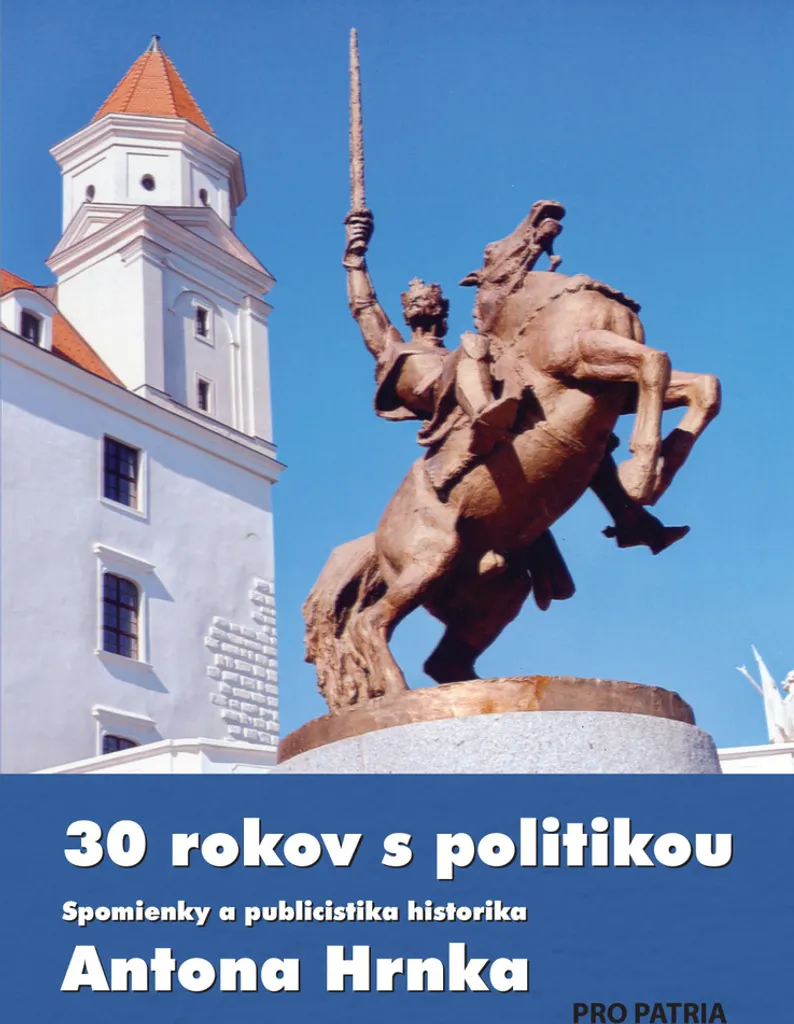 Comprendre la Slovaquie avec 30 rokov s politikou de Anton Hrnko