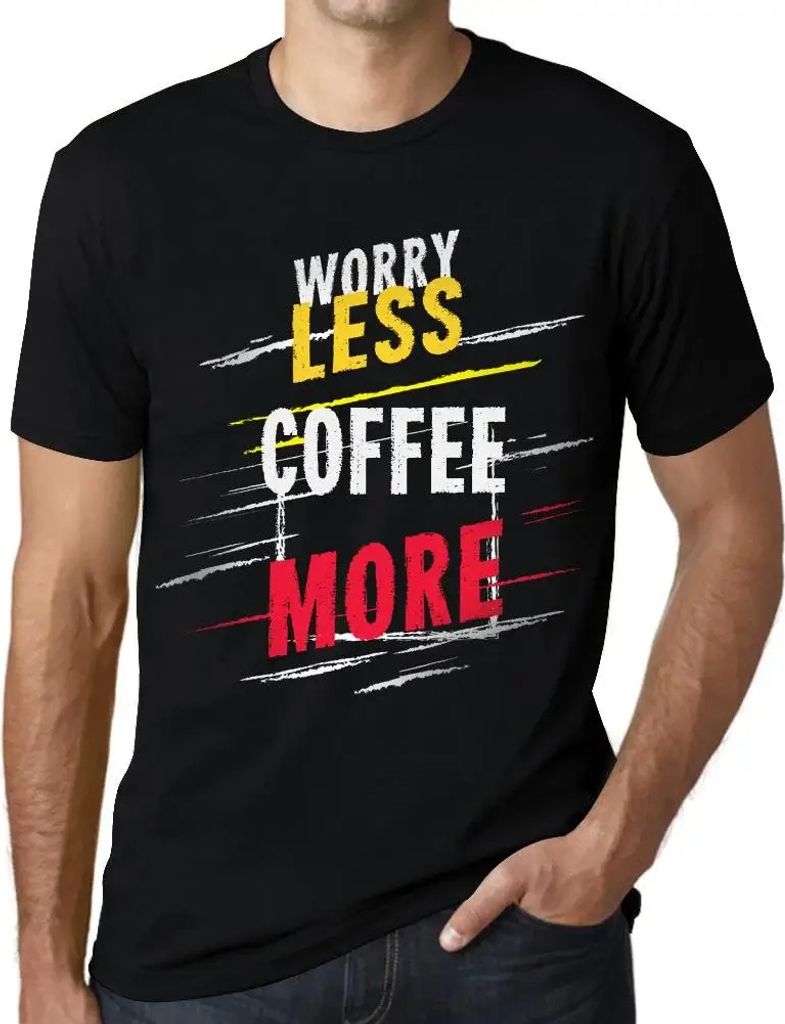 Herren Grafik T-Shirt Weniger Sorgen machen mehr Kaffee – Worry Less Coffee More – Öko-Verantwortlich Vintage Jahrgang Kurzarm Lustige Druck