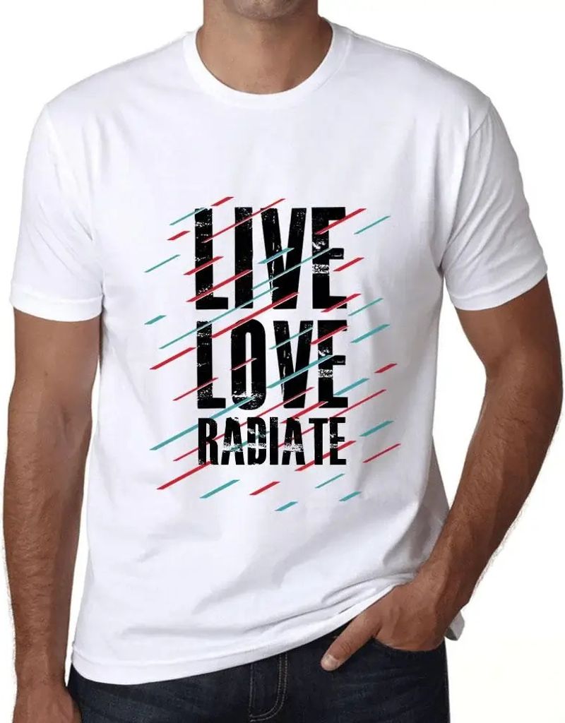 Herren Grafik T-Shirt Liebe leben & strahlen – Live Love & Radiate – Öko-Verantwortlich Vintage Jahrgang Kurzarm Lustige Druck Geburtstag Gesc...