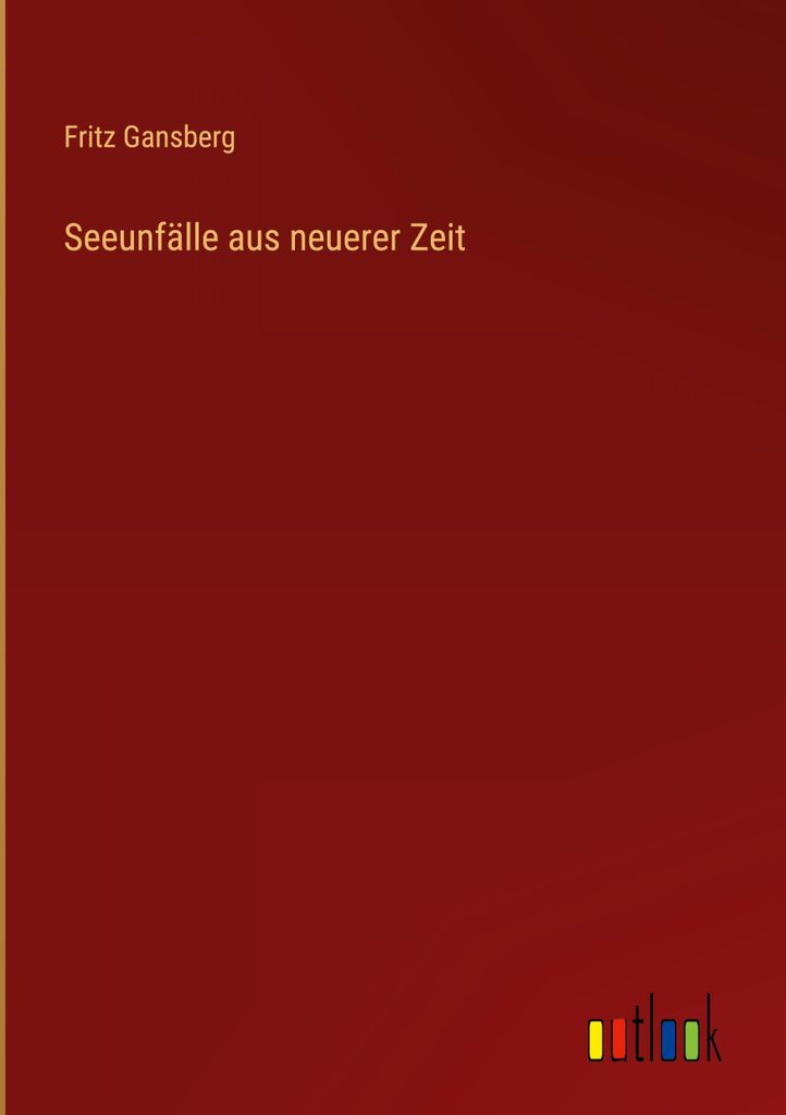 Seeunfälle aus neuerer Zeit