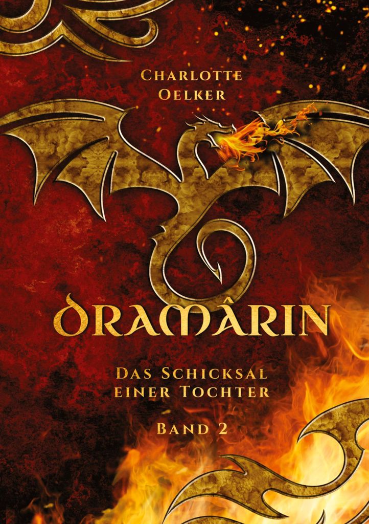 Dramârin - Der zweite Teil der Drachen-Fantasy-Reihe mit einer mutigen Protagonistin und einer geheimnisvollen Prophezeiung