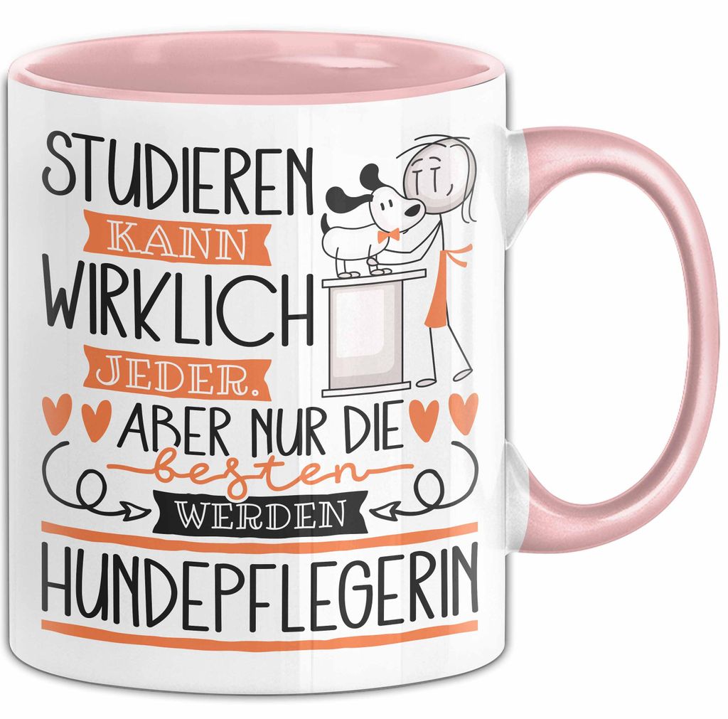 Hundepflegerin Tasse Lustiges Geschenk Studieren Kann Wirklich Jeder Nur Die Besten Werden Hundepflegerin (Rosa)