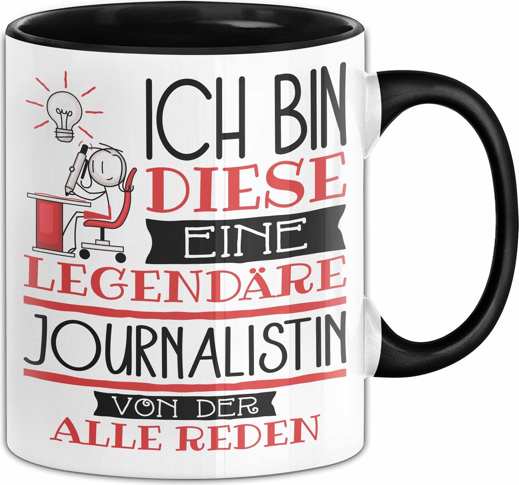 Journalistin Tasse Geschenk Ich Bin Diese Eine Legendäre Journalistin Von Der Alle Reden Geschenkidee Geburtstag Weihnachten (Schwarz)