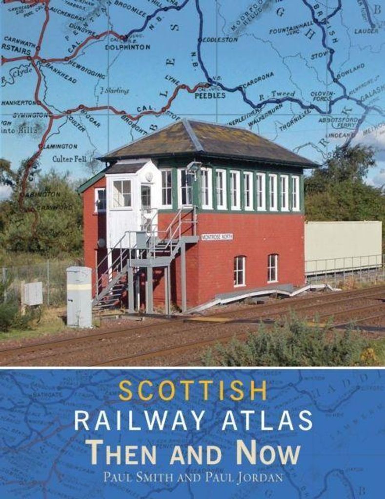 Scottish Railway Atlas Then & Now – Lingua: Inglese