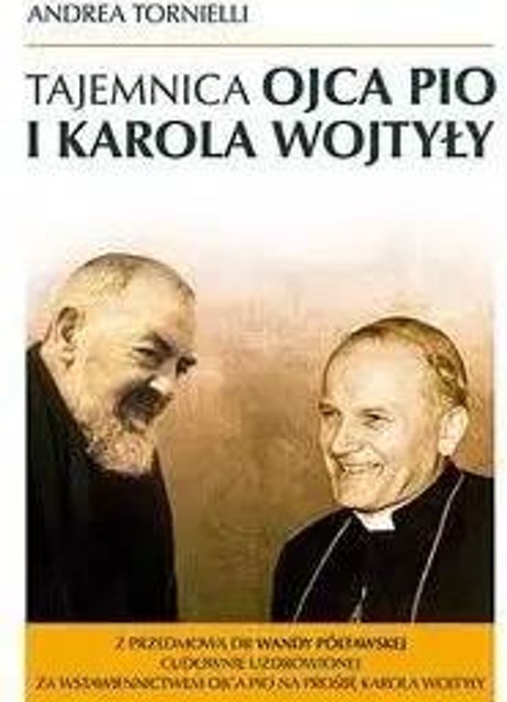Tajemnica Ojca Pio i Karola Wojtyły - Andrea Tornielli (Literatur, Religion auf Polnisch)