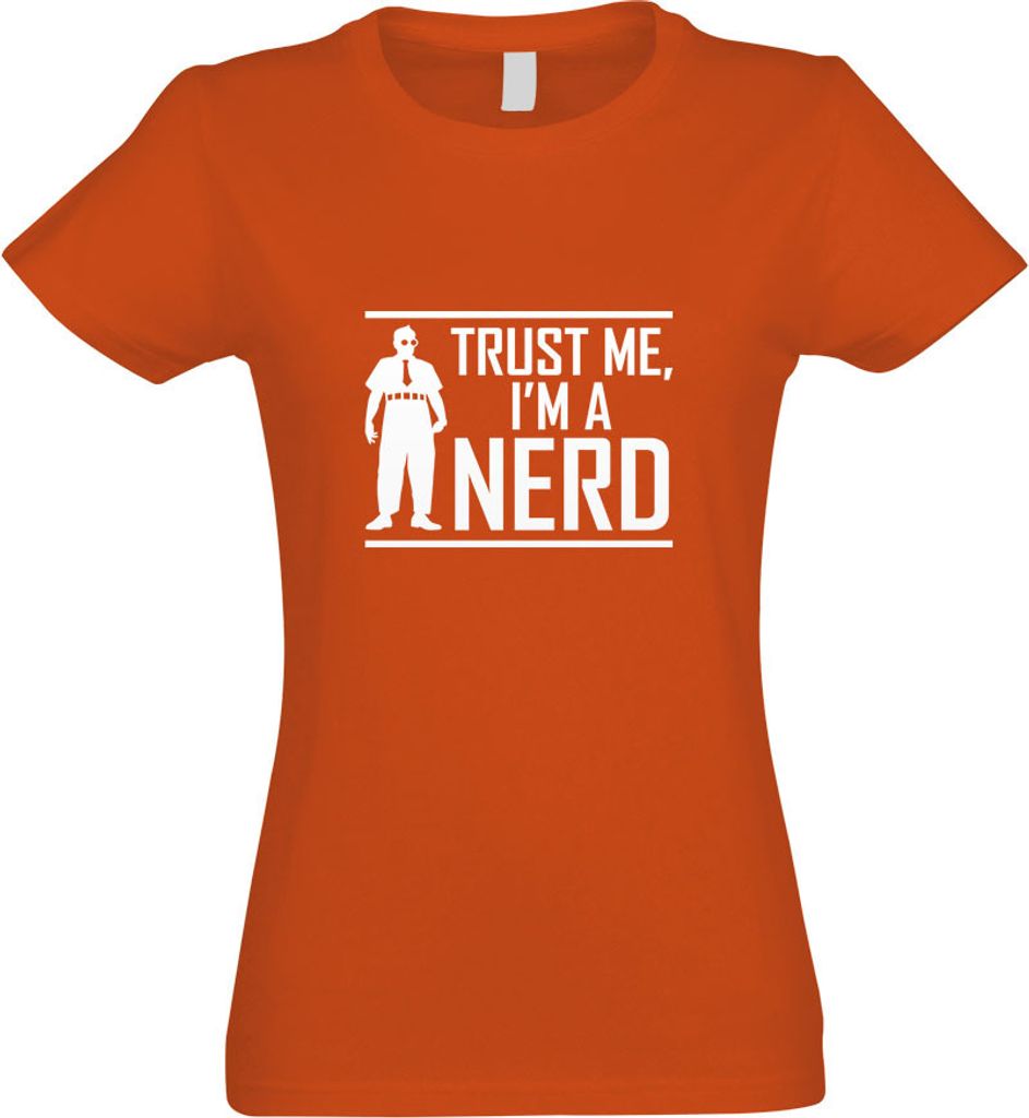 Kiwistar - T-Shirt tailliert - Damen - orange - Trust me, im a Nerd - Stuff - mit Motiv Bedruckt - Funshirt Design - Sport - Freizeit - Damen - L