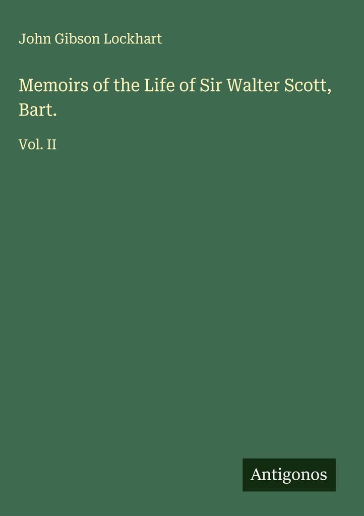 Erinnerungen an das Leben von Sir Walter Scott, Bart.