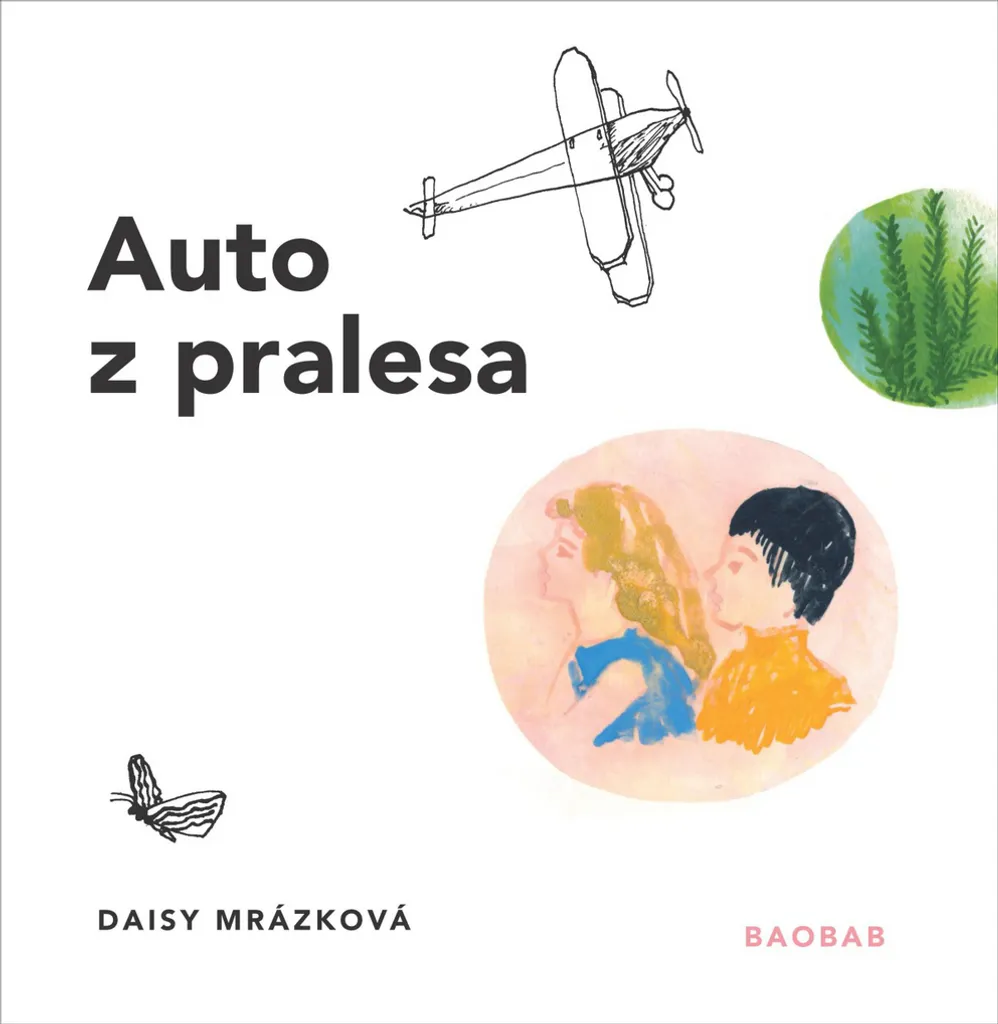 Auto z pralesa Daisy Mrázková Édition Collector Illustrations Rares