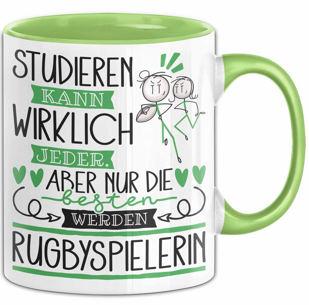 Rugbyspielerin Tasse Lustiges Geschenk Studieren Kann Wirklich Jeder Nur Die Besten Werden Rugbyspielerin (Grün)