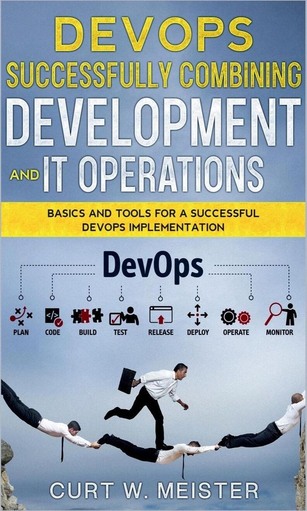 DevOps - Successfully Combining Development and IT Operations