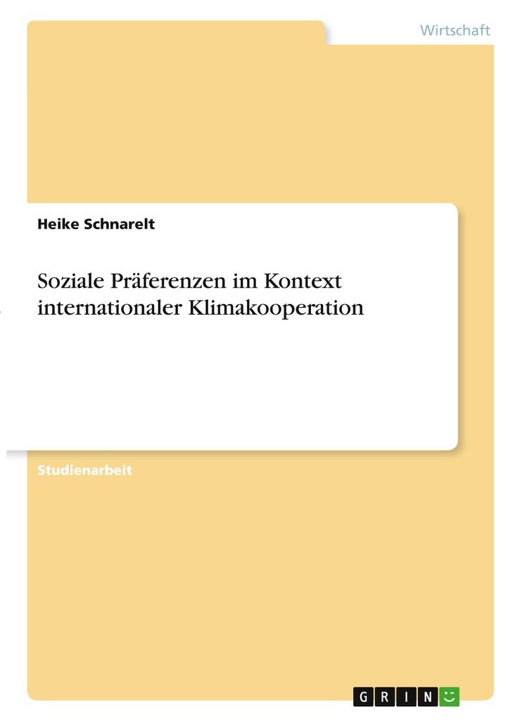 Soziale Präferenzen im Kontext internationaler Klimakooperation