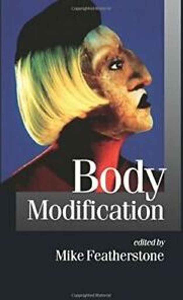Body Modification (Published in association with Theory, Culture & Society) By