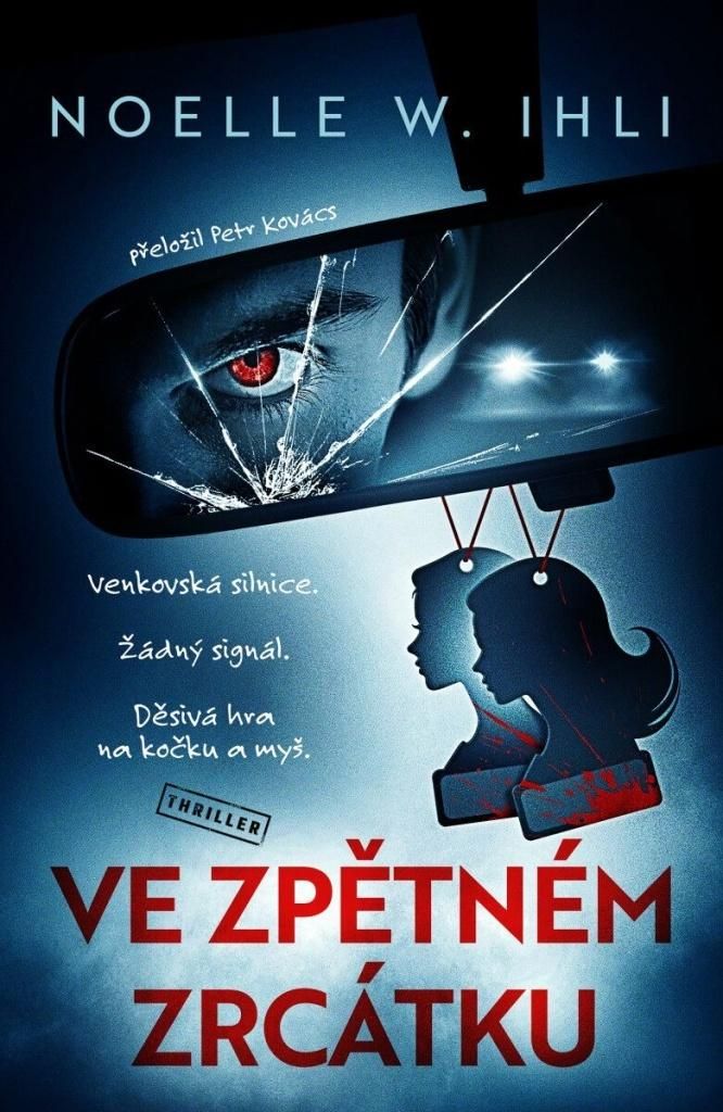 Ve zpětném zrcátku | Noelle W. Ihli