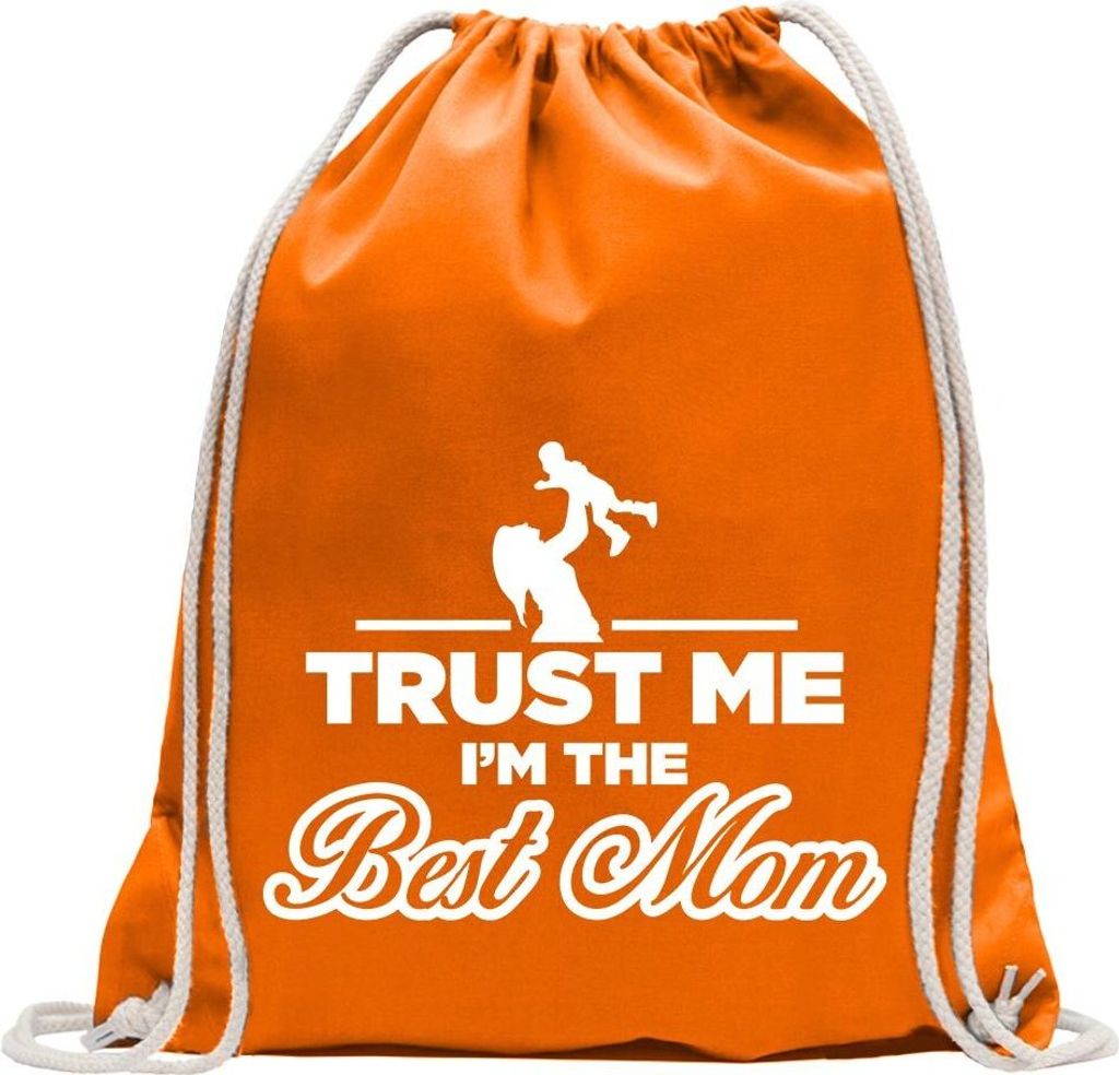 Kiwistar - Turnbeutel - mandarin - Trust me, im The Best mom - Fun Rucksack Sport Beutel Gymsack Baumwolle mit Ziehgurt