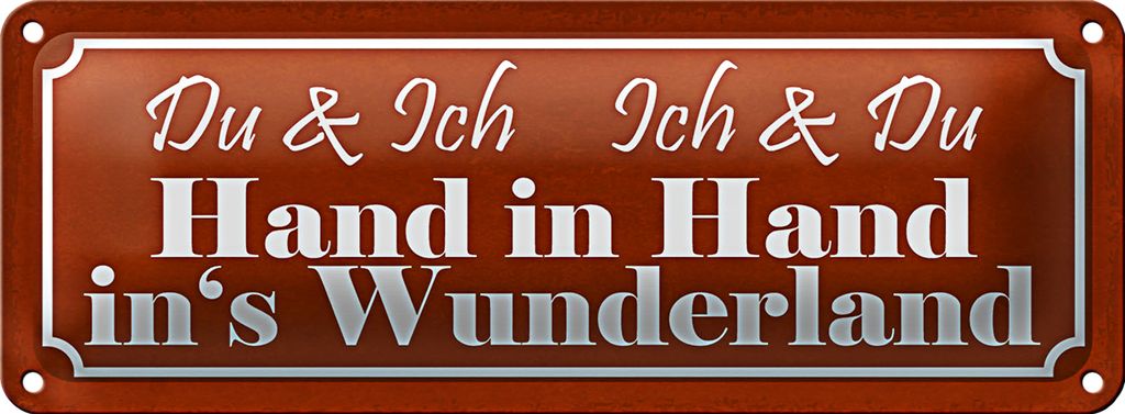 Blechschild Spruch 27x10cm Du Ich Hand in Hand Wunderland Dekoration