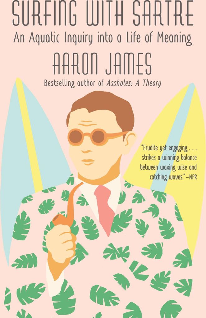 Surfing with Sartre: An Aquatic Inquiry into a Life of Meaning