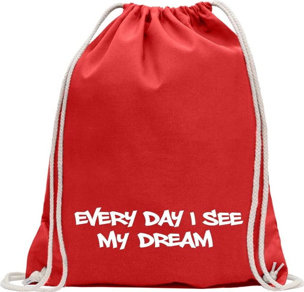 Kiwistar - Turnbeutel - rot - Every Day I see my Dream - Fun Rucksack Sport Beutel Gymsack Baumwolle mit Ziehgurt