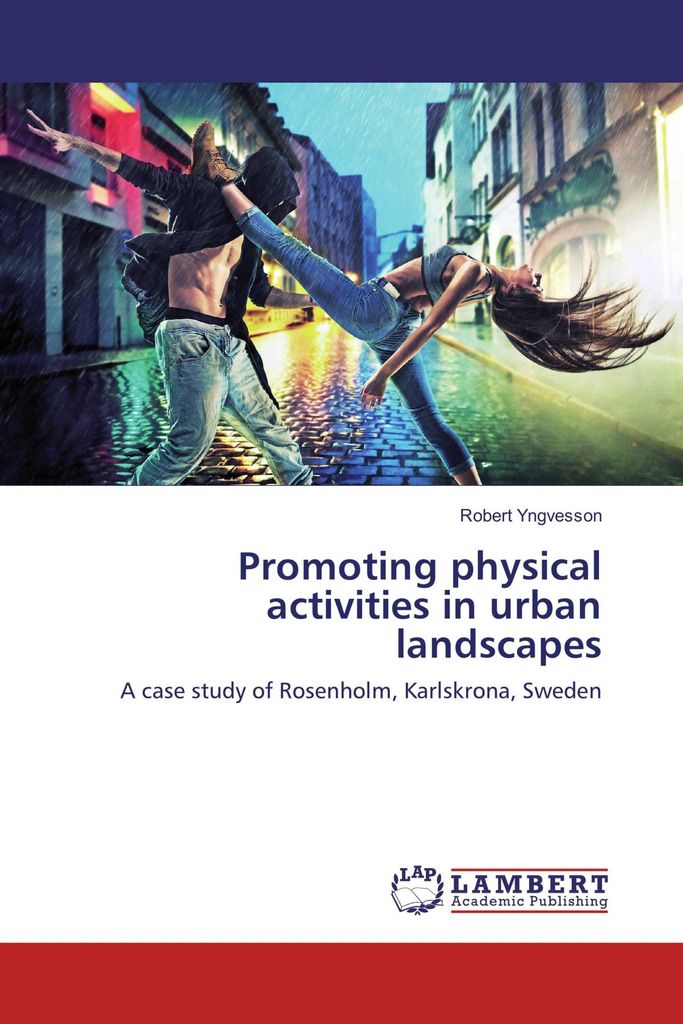 Promoting physical activities in urban landscapes