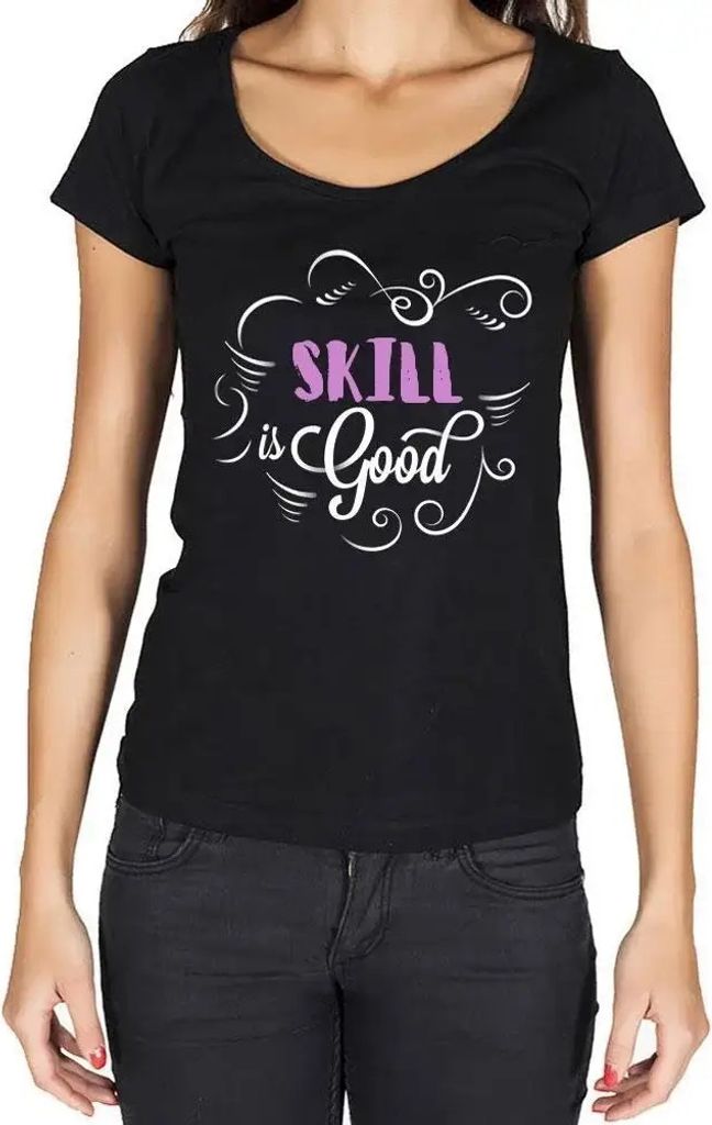 Damen Grafik T-Shirt Geschicklichkeit ist gut – Skill Is Good – Öko-Verantwortlich Vintage Jahrgang Kurzarm Lustige Druck Geburtstag Geschenk ...