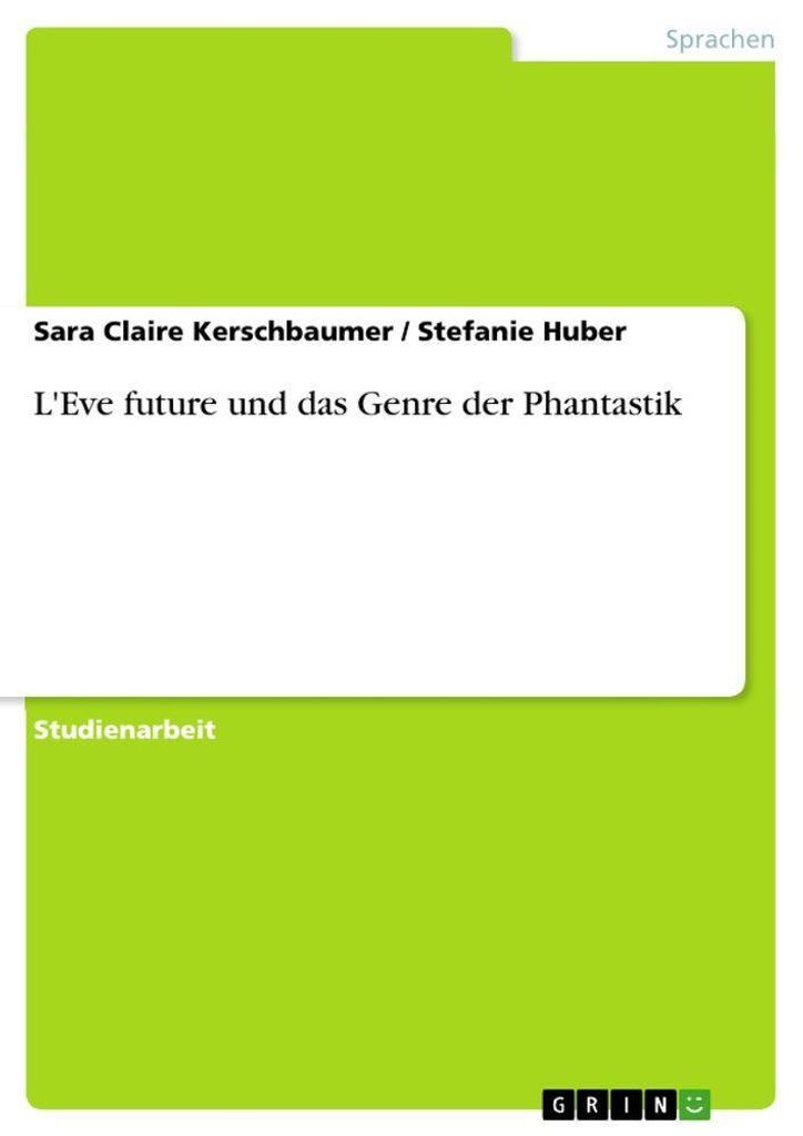 L'Eve future und das Genre der Phantastik. Kerschbaumer, Claire .=