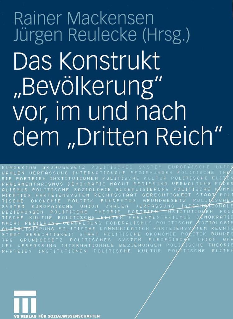 Das Konstrukt "Bevölkerung" vor, im und nach dem "Dritten Reich"